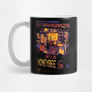 Welcome to the Entertainment EXTRAVAGANZA that is the HONEYBEE Inn. Mug